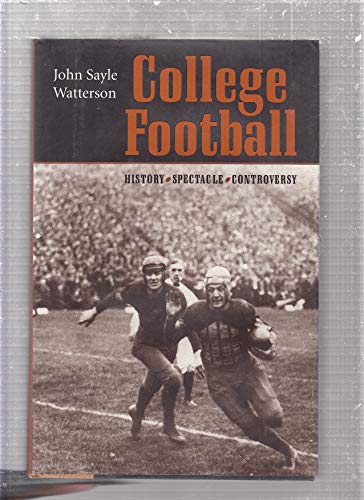 Beispielbild fr College Football: History, Spectacle, Controversy zum Verkauf von HPB-Red