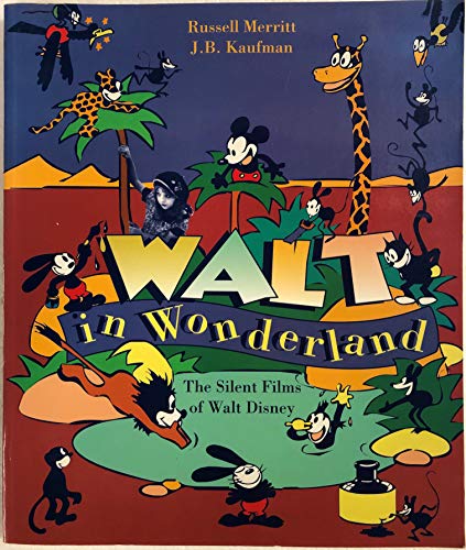 Beispielbild fr Walt in Wonderland: The Silent Films of Walt Disney zum Verkauf von GF Books, Inc.