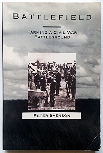 Stock image for Battlefield: Farming a Civil War Battleground for sale by Jenson Books Inc