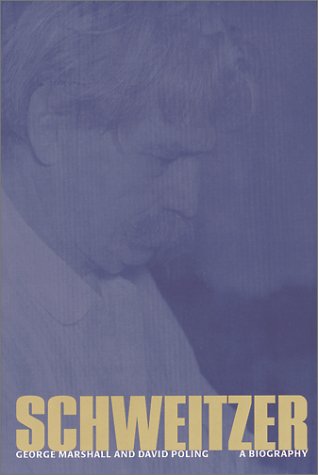 Beispielbild fr Schweitzer: A Biography zum Verkauf von Wonder Book