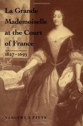 Beispielbild fr La Grande Mademoiselle at the Court of France: 1627--1693 zum Verkauf von ThriftBooks-Dallas