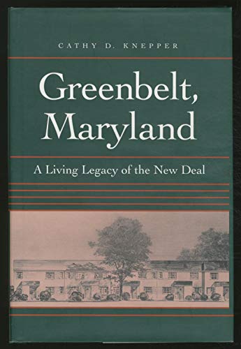 9780801864902: Greenbelt, Maryland: A Living Legacy of the New Deal (Creating the North American Landscape)