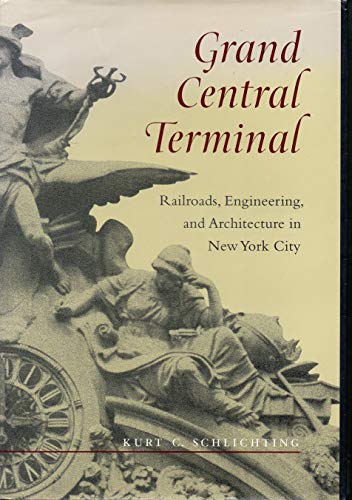 Stock image for Grand Central Terminal : Railroads, Engineering, and Architecture in New York City for sale by Better World Books