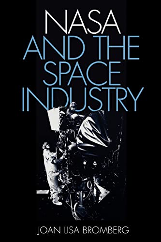 Imagen de archivo de NASA and the Space Industry (New Series in NASA History) a la venta por SecondSale