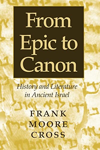 Beispielbild fr From Epic to Canon: History and Literature in Ancient Israel zum Verkauf von WorldofBooks
