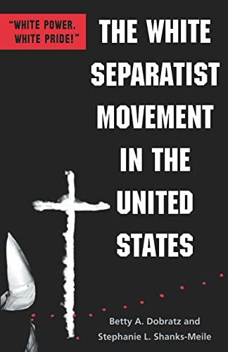 9780801865374: The White Separatist Movement in the United States: "White Power, White Pride!"