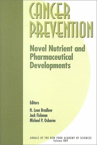Stock image for Cancer Prevention: Novel Nutrient and Pharmaceutical Developments [Annals of the New York Academy of Sciences, Volume 889] for sale by Tiber Books