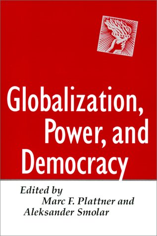 Beispielbild fr GLOBALIZATION POWER & DEMOCRAC (Journal of Democracy Book) zum Verkauf von Buchpark