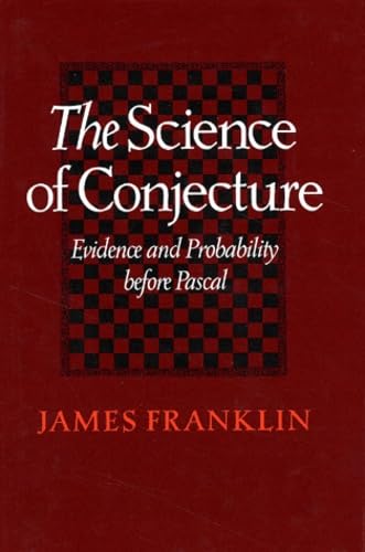 9780801865695: The Science of Conjecture: Evidence and Probability before Pascal