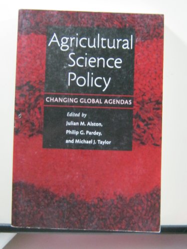 Imagen de archivo de Agricultural Science Policy: Changing Global Agendas (International Food Policy Research Institute) a la venta por BookHolders