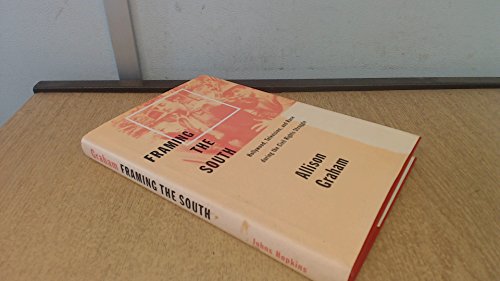 Stock image for Framing the South : Hollywood, Television, and Race During the Civil Rights Struggle for sale by Better World Books