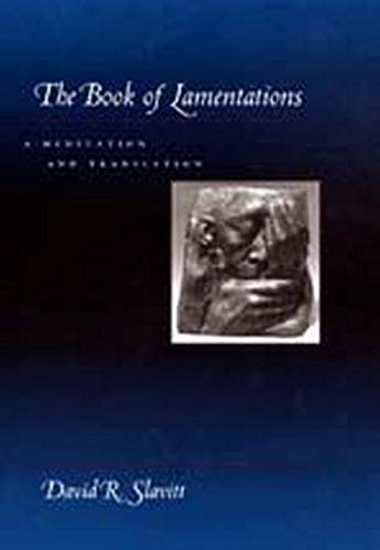 Beispielbild fr The Book of Lamentations: A Meditation and Translation zum Verkauf von Books From California
