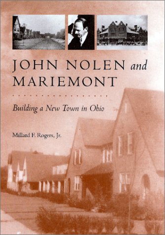 Stock image for John Nolen and Mariemont : Building a New Town in Ohio for sale by Better World Books
