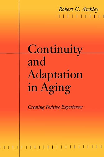 Imagen de archivo de Continuity and Adaptation in Aging: Creating Positive Experiences a la venta por BooksRun