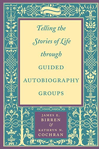 Stock image for Telling the Stories of Life through Guided Autobiography Groups for sale by Goodwill Industries of VSB