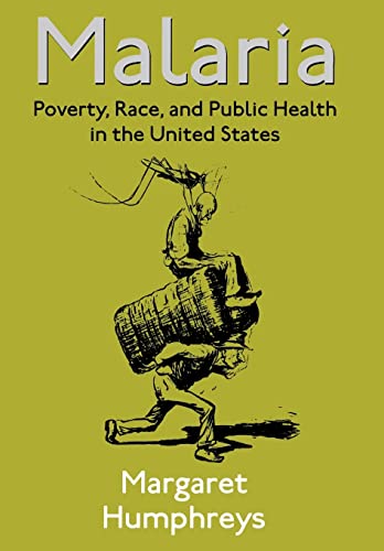 Beispielbild fr Malaria : Poverty, Race, and Public Health in the United States zum Verkauf von Better World Books