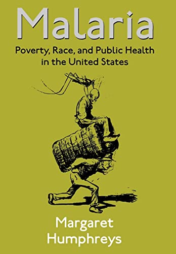 Imagen de archivo de Malaria : Poverty, Race, and Public Health in the United States a la venta por Better World Books