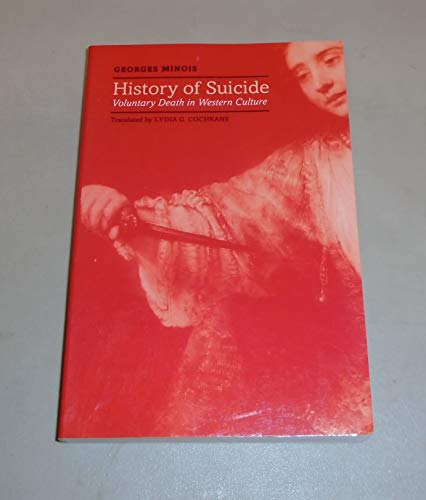 Stock image for History of Suicide: Voluntary Death in Western Culture (Medicine and Culture) for sale by Gardner's Used Books, Inc.