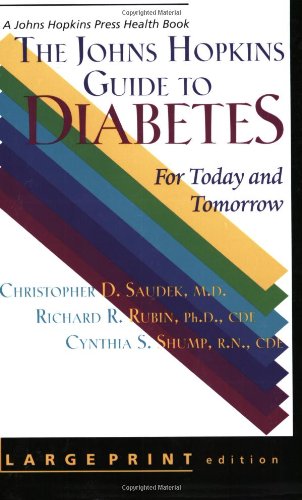 Imagen de archivo de The Johns Hopkins Guide to Diabetes: For Today and Tomorrow (A Johns Hopkins Press Health Book) a la venta por Midtown Scholar Bookstore