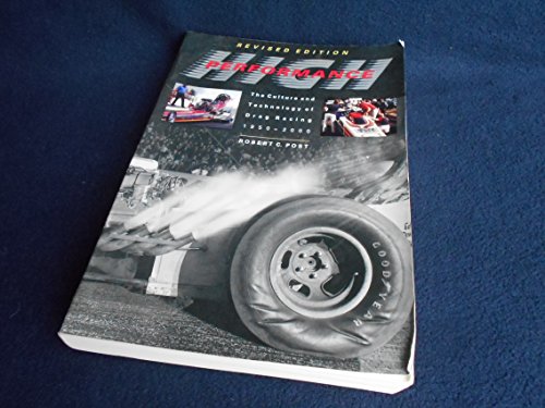9780801866647: High Performance: The Culture and Technology of Drag Racing, 1950-2000 (Johns Hopkins Studies in the History of Technology)