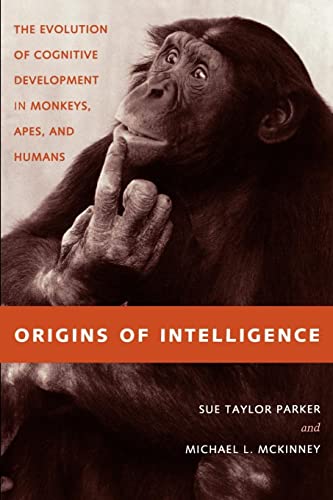 Imagen de archivo de Origins of Intelligence : The Evolution of Cognitive Development in Monkeys, Apes, and Humans a la venta por Better World Books
