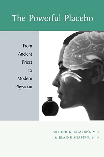 Imagen de archivo de The Powerful Placebo: From Ancient Priest to Modern Physician a la venta por SecondSale