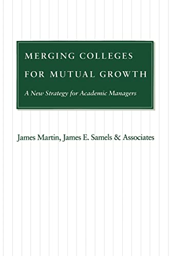 9780801866821: Merging Colleges for Mutual Growth: A New Strategy for Academic Managers