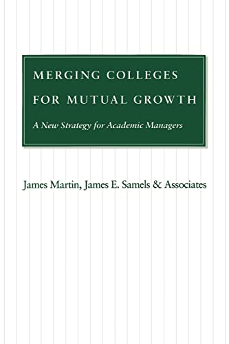 Imagen de archivo de Merging Colleges for Mutual Growth a New Strategy for Academic Managers a la venta por Chequamegon Books