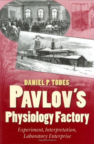 9780801866906: Pavlov's Physiology Factory: Experiment, Interpretation, Laboratory Enterprise