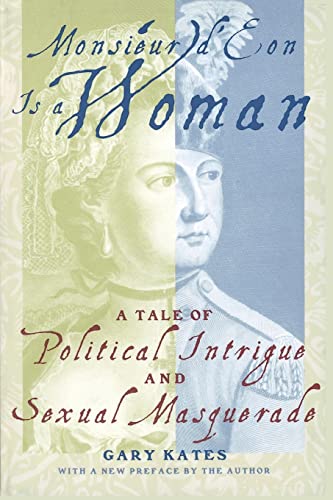 Imagen de archivo de Monsieur d'Eon Is a Woman: A Tale of Political Intrigue and Sexual Masquerade a la venta por Smith Family Bookstore Downtown