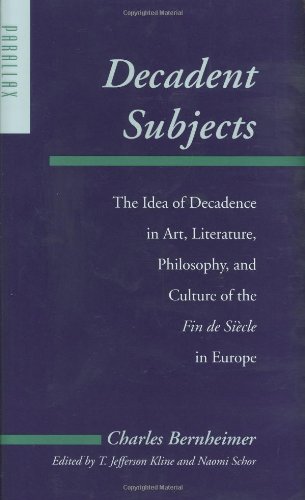 Stock image for Decadent Subjects: The Idea of Decadence in Art, Literature, Philosophy, and Culture of the Fin de Sicle in Europe (Parallax: Re-visions of Culture and Society) for sale by Smith Family Bookstore Downtown