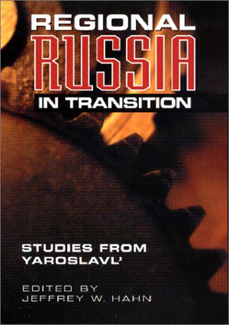 9780801867415: Regional Russia in Transition: Studies from Yaroslavl