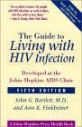 9780801867446: The Guide to Living with HIV Infection: Developed at the Johns Hopkins AIDS Clinic (A Johns Hopkins Press Health Book)