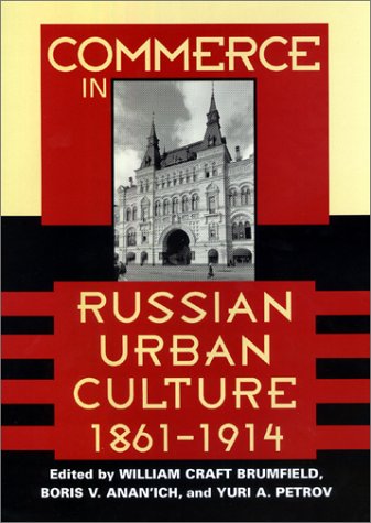 9780801867507: Commerce in Russian Urban Culture, 1861–1914