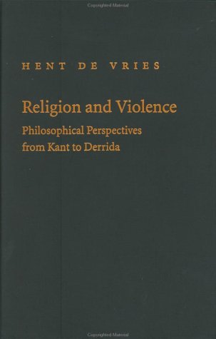 9780801867675: Religion and Violence: Philosophical Perspectives from Kant to Derrida