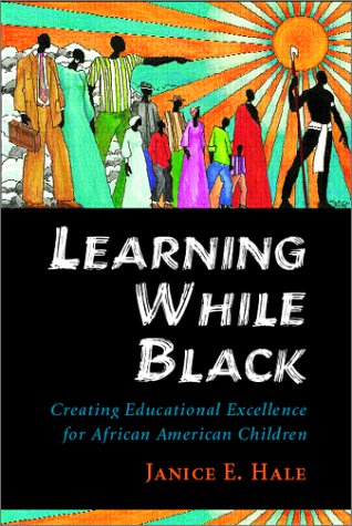 Imagen de archivo de Learning While Black: Creating Educational Excellence for African American Children a la venta por Tiber Books
