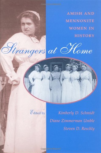 Stock image for Strangers at Home: Amish and Mennonite Women in History (Center Books in Anabaptist Studies) for sale by Book ReViews