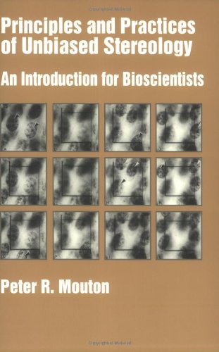 Imagen de archivo de Principles and Practices of Unbiased Stereology : An Introduction for Bioscientists a la venta por Better World Books: West