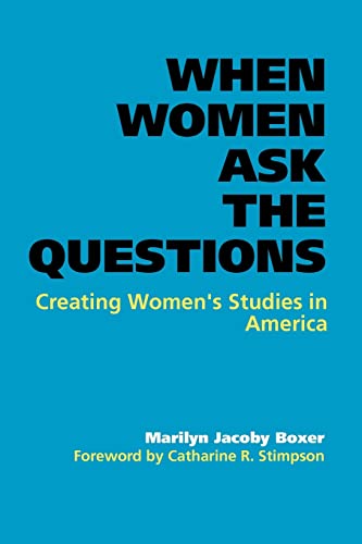 Stock image for When Women Ask the Questions: Creating Women's Studies in America for sale by Chiron Media