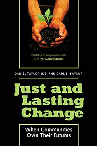 9780801868252: Just and Lasting Change: When Communities Own Their Futures
