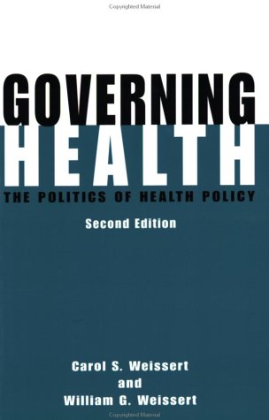 Beispielbild fr Governing Health : The Politics of Health Policy zum Verkauf von Better World Books