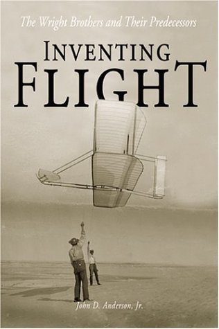 Imagen de archivo de Inventing Flight: The Wright Brothers and Their Predecessors a la venta por Ergodebooks