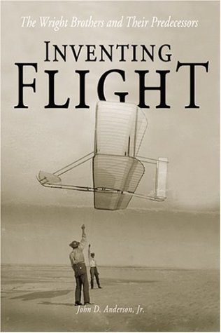 Stock image for Inventing Flight: The Wright Brothers and Their Predecessors for sale by Half Price Books Inc.