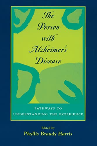 Beispielbild fr The Person with Alzheimer's Disease: Pathways to Understanding the Experience zum Verkauf von SecondSale