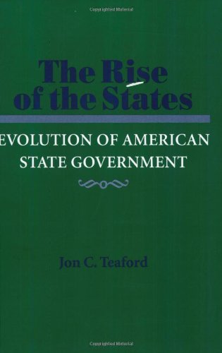 Beispielbild fr The Rise of the States : Evolution of American State Government zum Verkauf von Better World Books