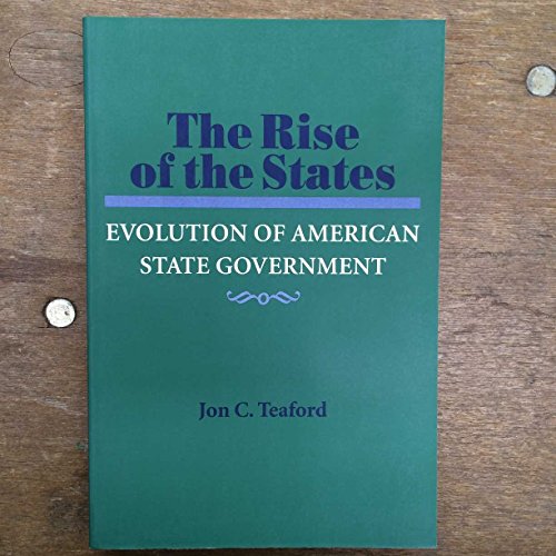 Stock image for The Rise of the States: Evolution of American State Government (The Johns Hopkins University Studies in Historical and Political Science) for sale by SecondSale