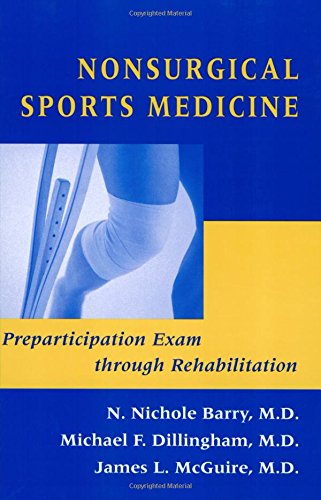 Imagen de archivo de Nonsurgical Sports Medicine : Preparticipation Exam Through Rehabilitation a la venta por Better World Books