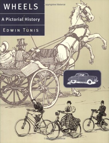 Stock image for Wheels: A Pictorial History for sale by SecondSale