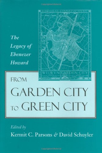 From the Garden City to Green City: The Legacy of Ebenezer Howard