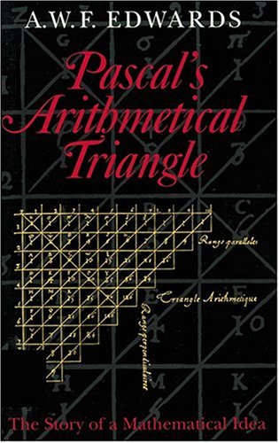 Beispielbild fr Pascal's Arithmetical Triangle: The Story of a Mathematical Idea (Johns Hopkins Paperback) zum Verkauf von HPB-Red